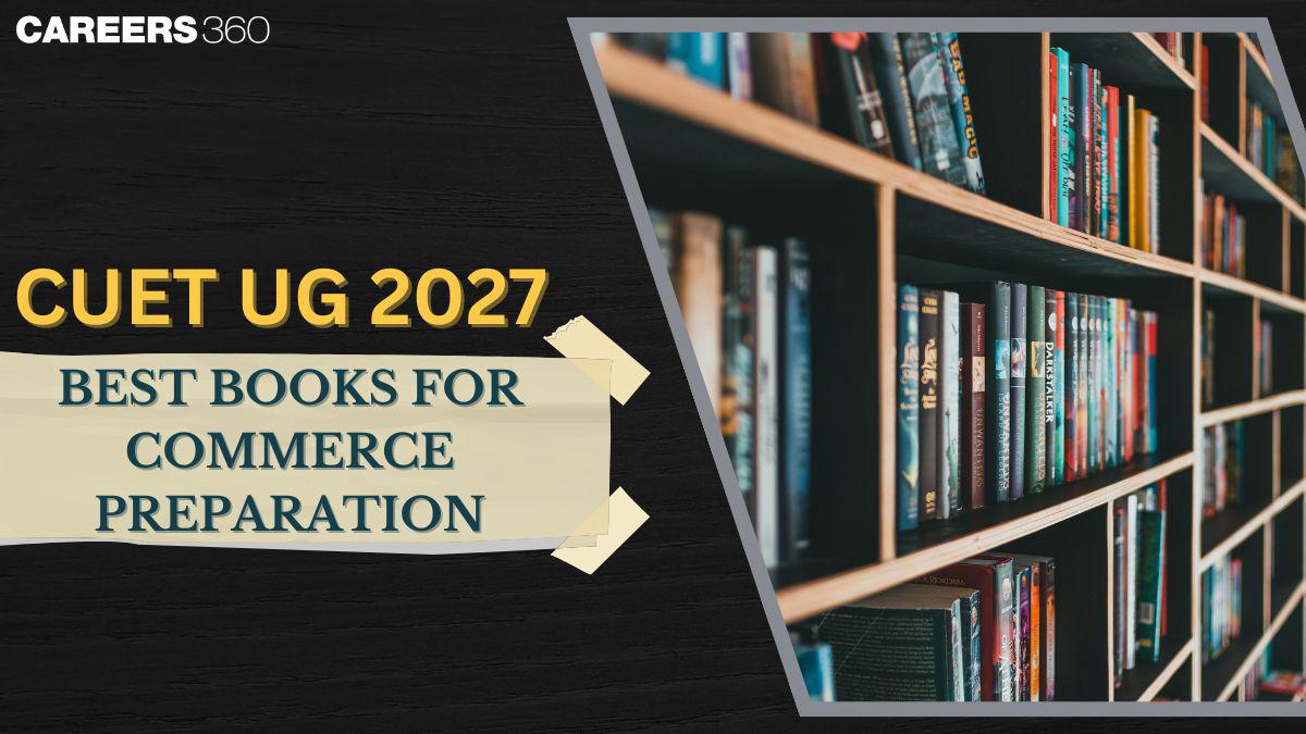Best Books for CUET Commerce Preparation 2027: Subject-wise Guide